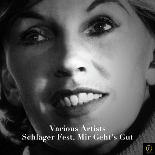 Schlager Fest, Mir Geht&#039;s Gut