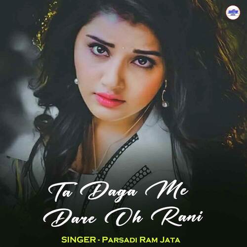 Ta Daga Me Dare Oh Rani
