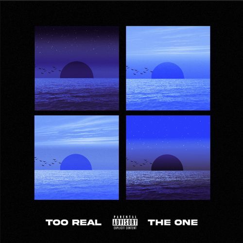 Too Real // The One