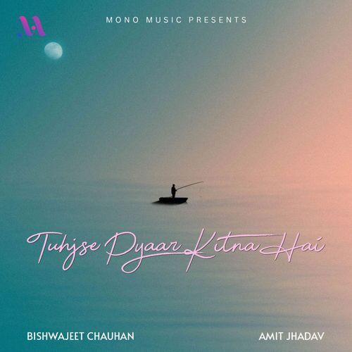 Tujhse Pyaar Kitna Hai