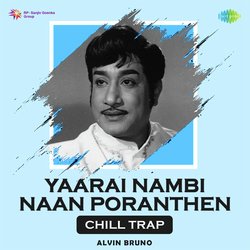 Yaarai Nambi Naan Poranthen - Chill Trap-MVAhQkJae1w