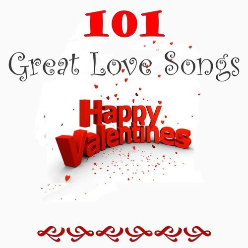 101 Great Lovesongs Happy Valentines