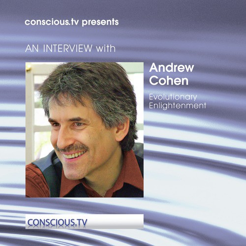 AN INTERVIEW with Andrew Cohen