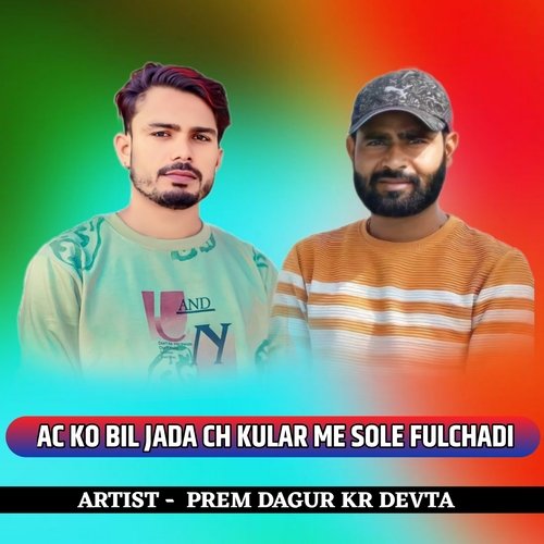 Ac Ko Bil Jada Ch Kular Me Sole Fulchadi