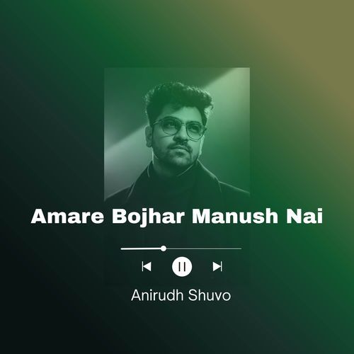 Amare Bojhar Manush Nai