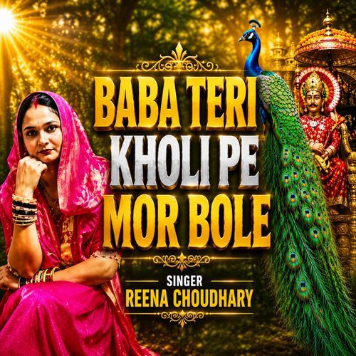 Baba Teri Kholi Pe Mor Bole (Feat. Vishnu Chaudhary)