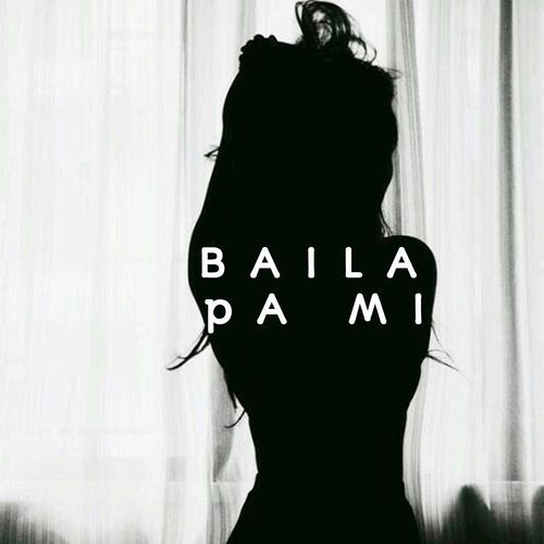 Baila Pa Mi cover art