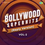 Bollywood Superhits (Reply Version) Vol. 2