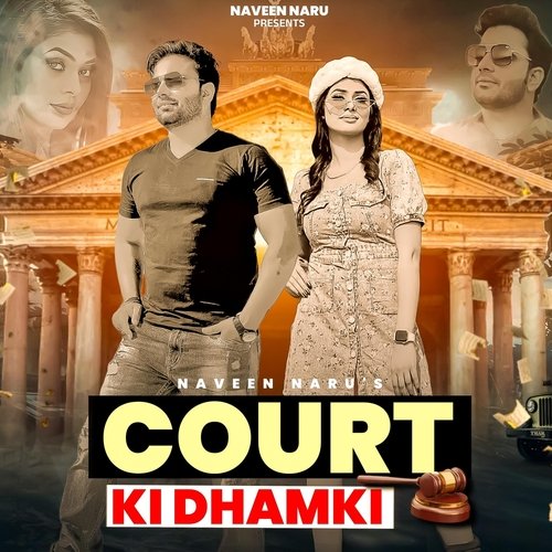 Court Ki Dhamki (feat. Naveen Naru)