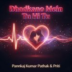 Dhadkano Mein Tu Hi Tu