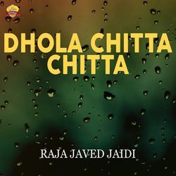 Dhola Chitta Chitta-IRwOcDN6BUk