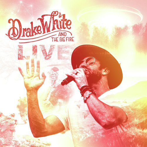 Drake White and the Big Fire (Live)_poster_image