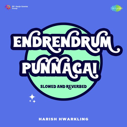 Endrendrum Punnagai - Slowed and Reverbed