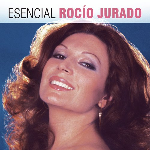 Esencial Rocio Jurado