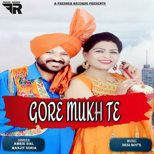 Gore Mukh Te - Amrik Bal