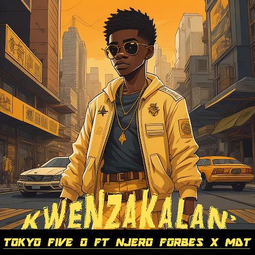 Kwenzakalan (feat. Njero Forbes & MDT)