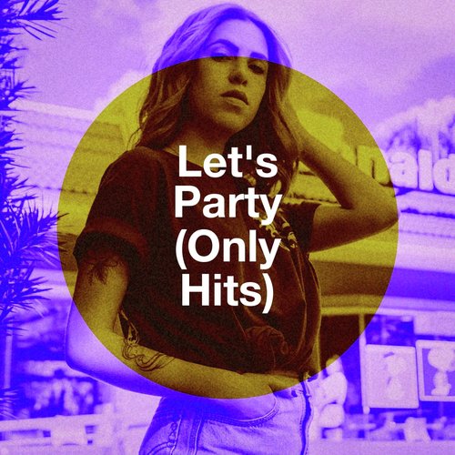 Let's Party (Only Hits)