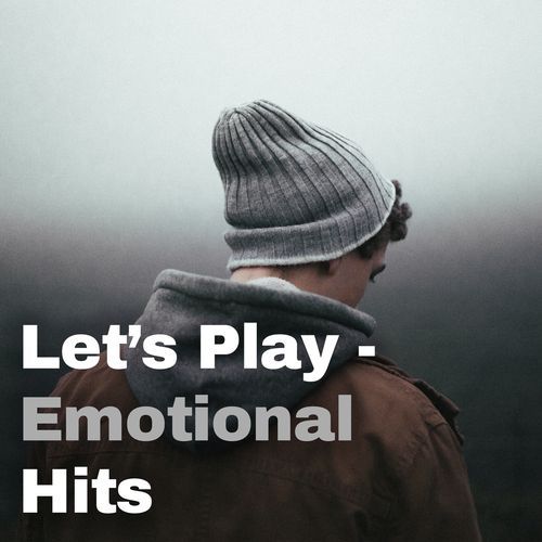 Let's Play - Emotional Hits