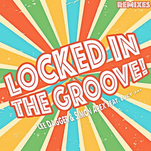Locked in the Groove (Remixes)