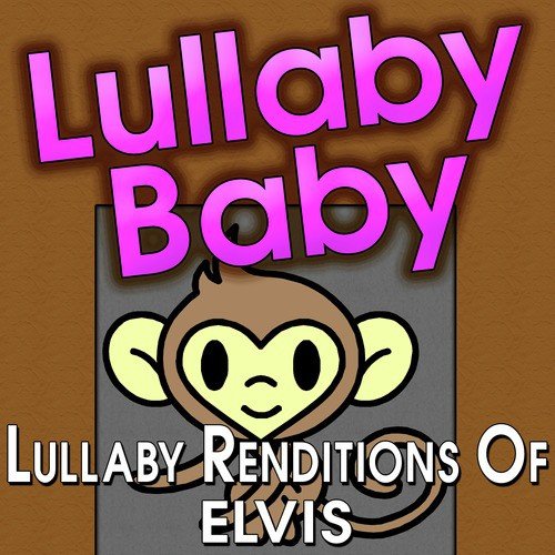 Lullaby Baby - Lullaby Renditions of Elvis_poster_image