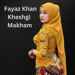 Makham Fayaz Khan Kheshgi
