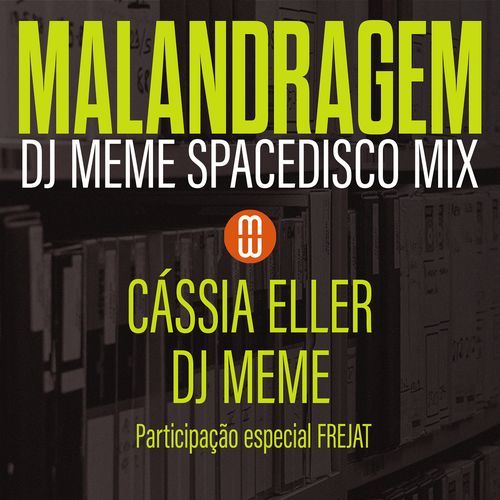 Malandragem (DJ Meme SpaceDisco Mix)