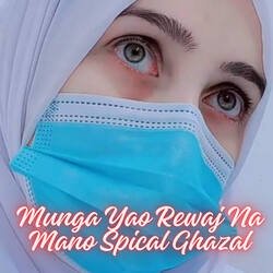 Munga Yao Rewaj Na Mano Spical Ghazal-MyEEax1zbUI