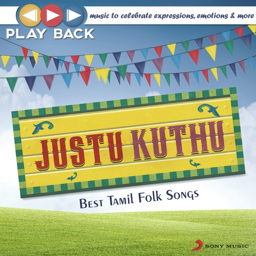 Playback: Justu Kuthu - Best Tamil Folk Songs