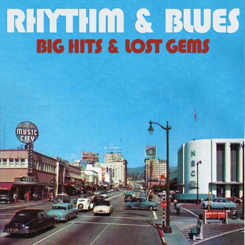 Rhythm & Blues: Big Hits & Lost Gems