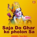 Saja Do Ghar Ko Pholon Sa