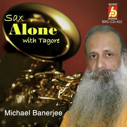 Sax Alone With Tagore