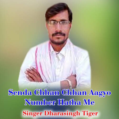 Senda Chhan Chhan Aagyo Number Hatha Me