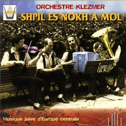 Shpil es nokh a mol, vol. 1 : Musique juive d'Europe Centrale