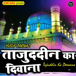 Tajuddin Ka Deewana-QxkAZ01CdkA