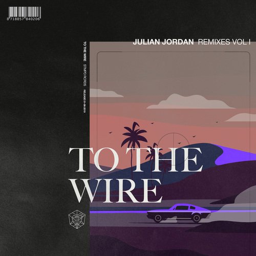 To The Wire (Remixes Vol. 1)