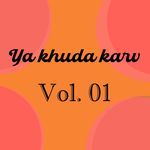 Ya khuda karv, Vol. 01