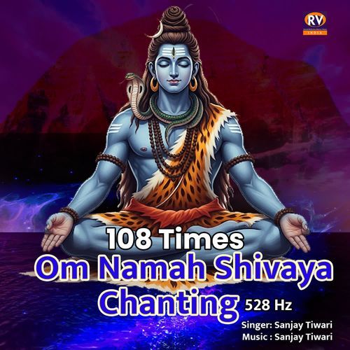 108 Times Om Namah Shivaya Chanting 528Hz