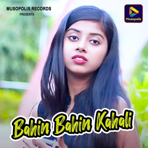 Bahin Bahin Kahali