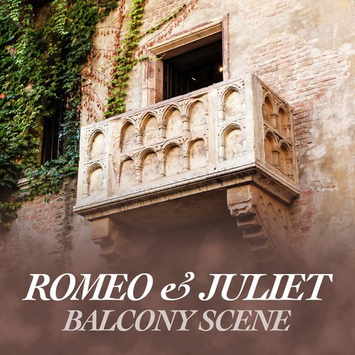 Balcony Scene (From &quot;Romeo &amp; Juliet&quot;)_poster_image