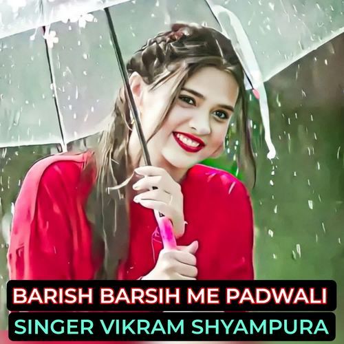 Barish Barish Me Padwali