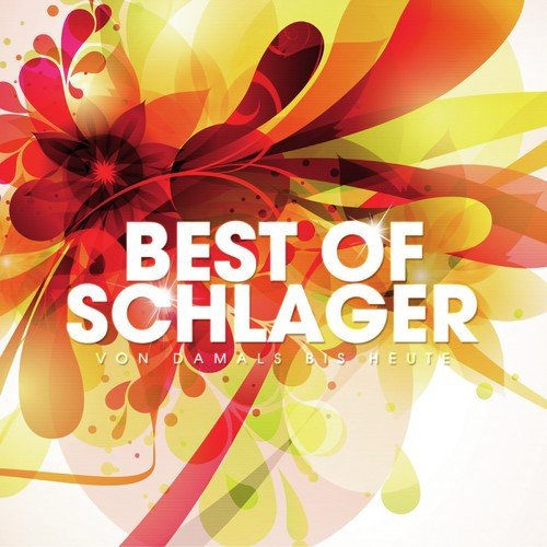 Best of Schlager 01 (Die Größten Hits Von Damals Bis Heute!)