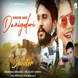 Bhad Me Jaye Duniyadari (From &quot;Shooter&quot;)-RAIxez0CGkU