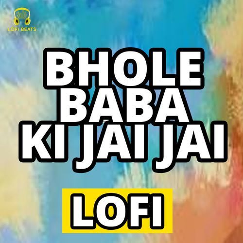Bhole Baba Ki Jai Jai LoFi