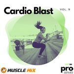 Cardio Blast 9, Nonstop, 32 Counts, 140 BPM