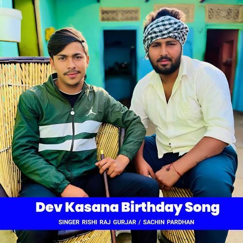 Dev Kasana Birthday Song