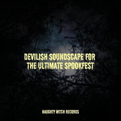 Devilish Soundscape for The Ultimate Spookfest_poster_image