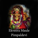 Ekveera Maule Pimpaldevi