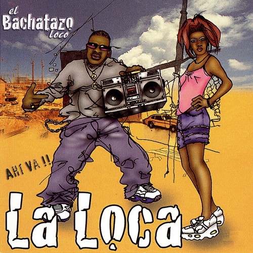 El Bachatazo Loco (Ahí Va!! La Loca)_poster_image