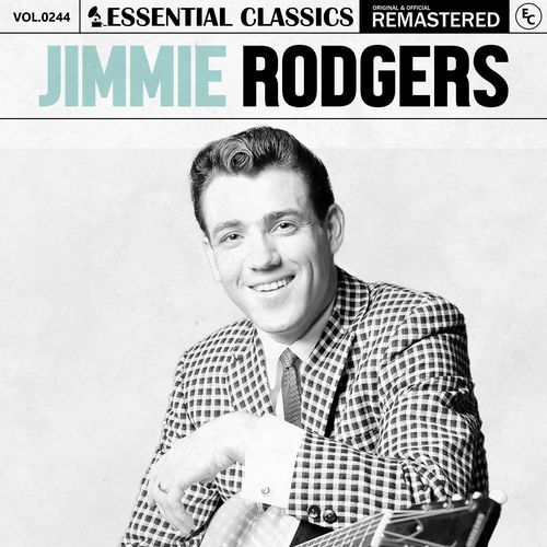 Essential Classics, Vol. 244: Jimmie Rodgers