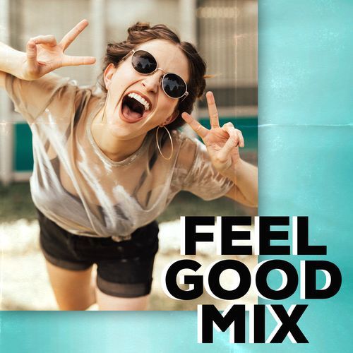 Feel Good Mix